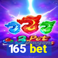 165 bet